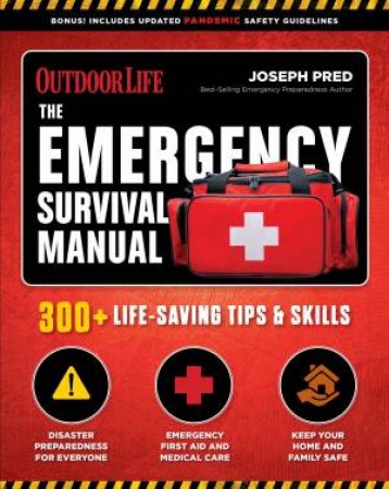 The Emergency Survival Manual: 294 Life-Saving Skills by Joseph Pred