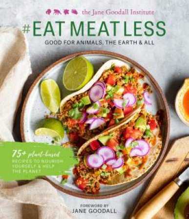 Eat Meat Less: For Animals, for the Planet, and for Me