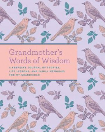 Grandmother's Words Of Wisdom by Weldon Owen
