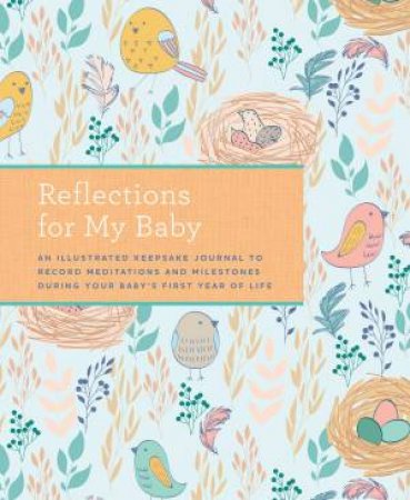 Reflections For My Baby by Weldon Owen