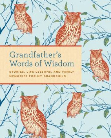 Grandfather's Words Of Wisdom Journal