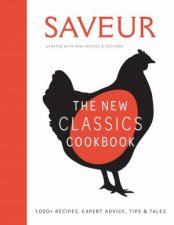 Saveur The New Classics Cookbook Expanded Edition