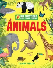 Big Questions For Little People Animals
