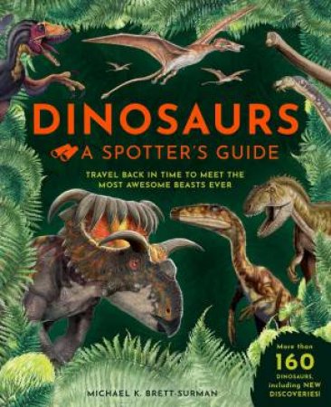 Dinosaurs by Weldon Owen & Michael K. Brett-Surman