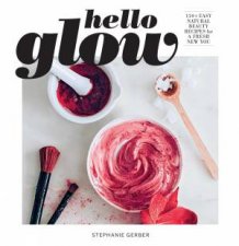 Hello Glow DIY Skincare Book Natural Ingredient Face Masks