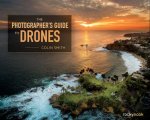 Photographers Guide To Drones