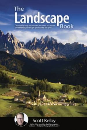 The Landscape Photography Book by Scott Kelby