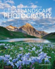 The Art Science And Craft Of Great Landscape Photography