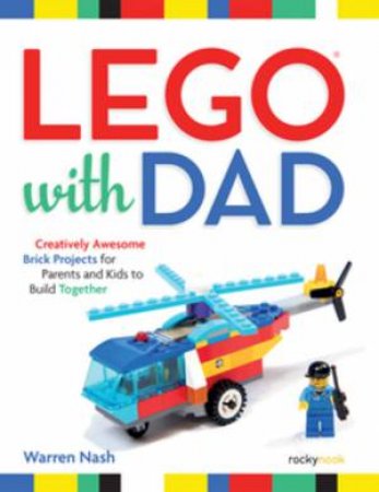 Lego With Dad by Warren Nash