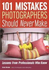 101 Mistakes Photographers Should Never Make
