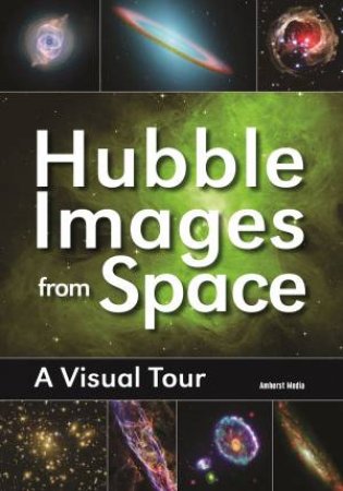 Hubble Images From Space by Various