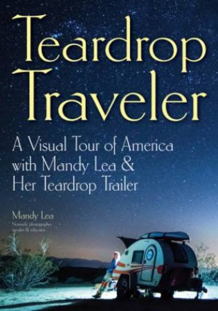 Teardrop Traveler by Mandy Lea