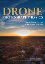 Drone Photography Basics Your Guide To The Camera In The Sky