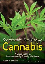 Sustainable SunGrown Cannabis A Visual Guide To Environmentally Friendly Marijuana