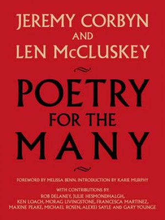 Poetry for the Many by Jeremy Corbyn & Len McCluskey & Karie Murphy