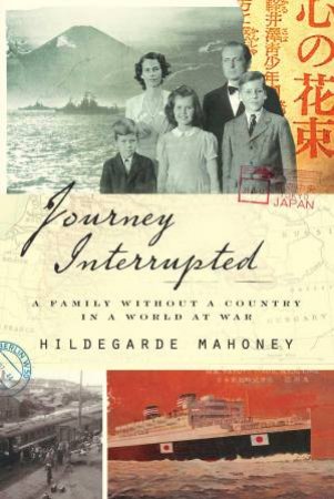 Journey Interrupted by Hildegarde Mahoney