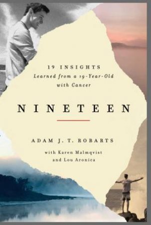 Nineteen by Adam J.T. Robarts & Karen Malmqvist & Lou Aronica