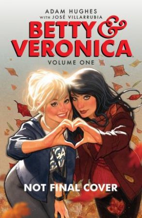 Betty & Veronica By Adam Hughes by Adam Hughes