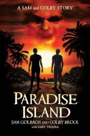 Paradise Island: A Sam And Colby Story by Sam Golbach