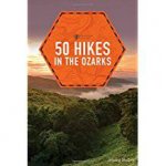 50 Hikes In The Ozarks