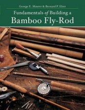 Fundamentals Of Building A Bamboo Flyrod