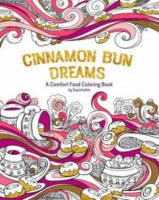 Cinnamon Bun Dreams A Comfort Food Coloring Book