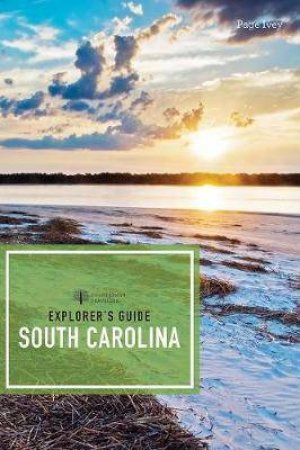 Explorer's Guide South Carolina by Page Ivey