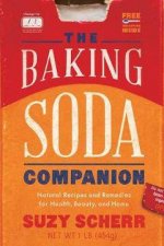 The Baking Soda Companion Natural Recipes And Remedies For Health Beauty And Home