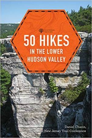 50 Hikes In The Lower Hudson Valley by Daniel Chazin