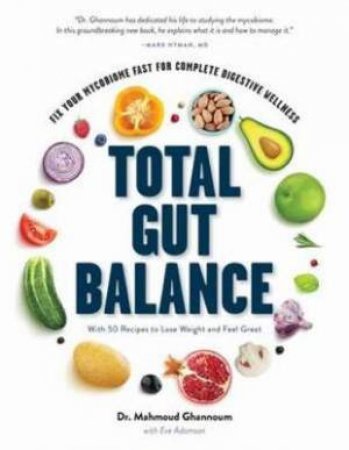 Total Gut Balance by Mahmoud Ghannoum & Eve Adamson