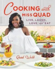 Cooking With Miss Quad  Live Love Laugh And Eat