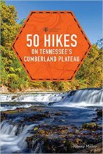 50 Hikes On Tennessees Cumberland Plateau
