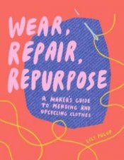 Wear Repair Repurpose