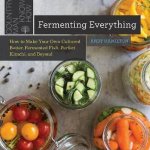 Fermenting Everything