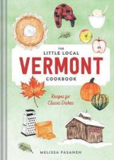 The Little Local Vermont Cookbook