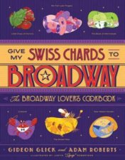 Give My Swiss Chards To Broadway