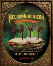The Necromunchicon Unspeakable Snacks  Terrifying Treats From the Lore of H P Lovecraft