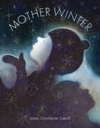 Mother Winter by James Christopher Carroll