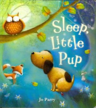 Sleep, Little Pup by Jo Parry