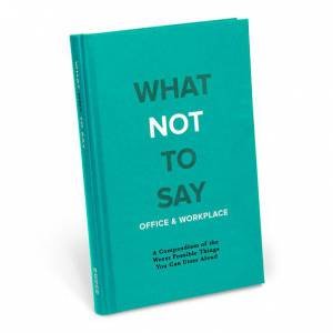 What Not To Say: Work by Various