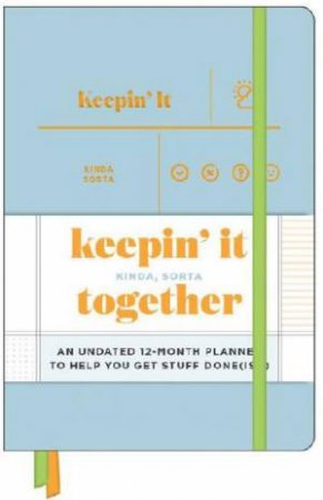 Keepin' It Kinda, Sorta Together Large Undated Planner by Knock Knock