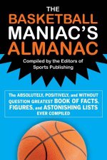 The Basketball Maniacs Almanac