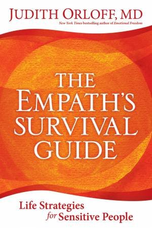 The Empath's Survival Guide by Judith Orloff