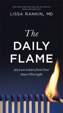 The Daily Flame by Lissa Rankin