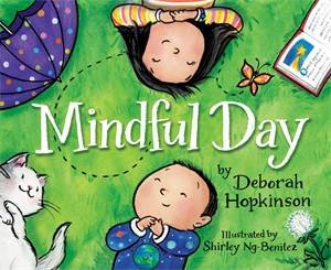 Mindful Day by Deborah Hopkinson