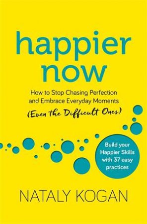 Happier Now by Nataly Kogan