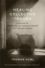 Healing Collective Trauma