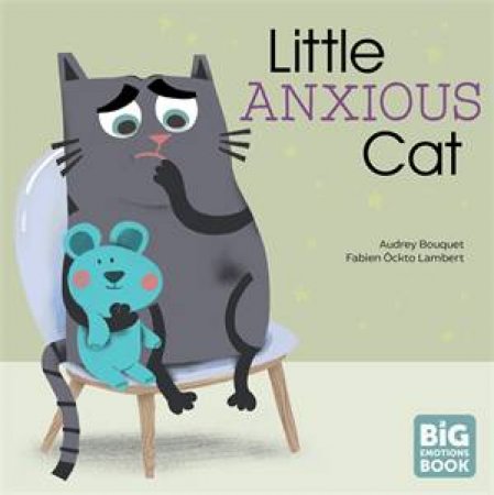 Little Anxious Cat by Audrey Bouquet & Lambert Fabien Öckto