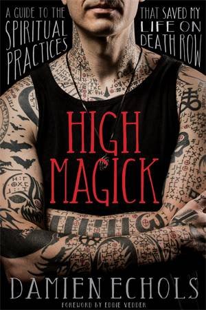 High Magick by Damien Echols