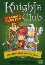Knights Club The Bands of Bravery The Comic Book You Can Play